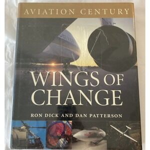 Aviation Century Ser.: Aviation Century Wings of Change by Ron Dick (2005,...